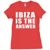 ibiza is the answer Ladies Fitted T-Shirt