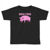 make pork trending Toddler T-shirt