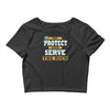 to protect and serve the rich Crop Top
