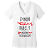 i'm your father's day gift mom says you're welcome Women's V-Neck T-Shirt