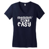 mommin' ain't easy Women's V-Neck T-Shirt