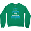 The Best Poppy Was Born In December Crewneck Sweatshirt