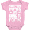 Surely Not Everybody Was Kung Fu Fighting Baby Bodysuit