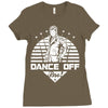 Dance Off Bro! Ladies Fitted T-Shirt