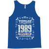 vintage made in 1989 perfectly aged a living legend Tank Top