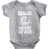 Back Of I Have A Crazy Mother And I am not Afraid To Use Her Baby Onesie