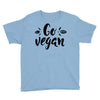go vegan 2 Youth Tee