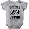 My Favorite People Call Me Cousin Baby Bodysuit