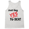 Yes To Sex! Tank Top