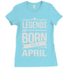 legends are born in april Ladies Fitted T-Shirt