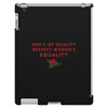 Men's of Quality Respect Women's Equality iPad 3 and 4 Case