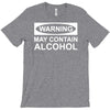 may contain alcohol T-Shirt