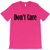don't care T-Shirt