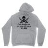 only pirates can get away Unisex Hoodie