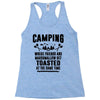Camping Where Friends And Marshmallow Get Toasted At The Same Time Racerback Tank