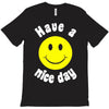 have a nice day T-Shirt