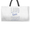 lawd have mercy Weekender Totes