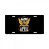 All Men Are Created Equal But Only The Best Are Born In April License Plate