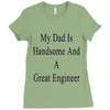 my dadis handsome and a great engineer Ladies Fitted T-Shirt