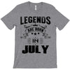 Legends Are Born In July T-Shirt