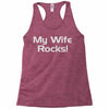 my wife rocks Racerback Tank