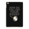 how do you like your eggs iPad Mini 4