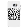 Frankie Says Relax Samsung Galaxy S7