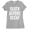 death before decaf Ladies Fitted T-Shirt
