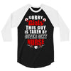 sorry girls this guy is taken by super sexy nurse 3/4 Sleeve Shirt