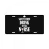 drink with a nurse License Plate