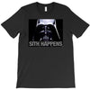 darth vader sith happens ideal birthday present or gift T-Shirt