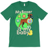 my boxer is my baby1 T-Shirt