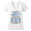 i never dreamed i would grow up to be a super cool runner but here i a Women's V-Neck T-Shirt