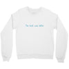 the book was better Crewneck Sweatshirt