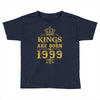 kings are born in 1999 Toddler T-shirt