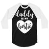 Daddy is My Bestie 3/4 Sleeve Shirt