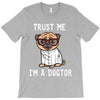 trust me i'm a dogtor T-Shirt