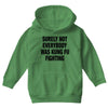 Surely Not Everybody Was Kung Fu Fighting Youth Hoodie