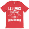 Legends Are Born In December T-Shirt