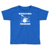 weapon of mass percussion Toddler T-shirt