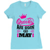 Queens Are Born in May Ladies Fitted T-Shirt