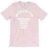 no place for homophobia sexism racism hate T-Shirt