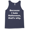 hate halloween Tank Top