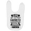 My Daddy Is Totally My Most Favorite Guy of All Time in the History of Baby Bibs