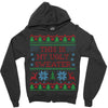 this is my ugly sweater Zipper Hoodie
