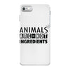 Animals Are Not Ingredients iPhone 7 Case