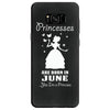Princesses Are Born In June Samsung Galaxy S8