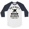 This Is What A Bad Ass Grandpa Looks Like 3/4 Sleeve Shirt