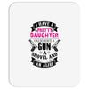 I Have A Pretty Daughter Gun A Shovel And An Alibi Mousepad