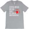 i still mis my ex but my aim is improving T-Shirt